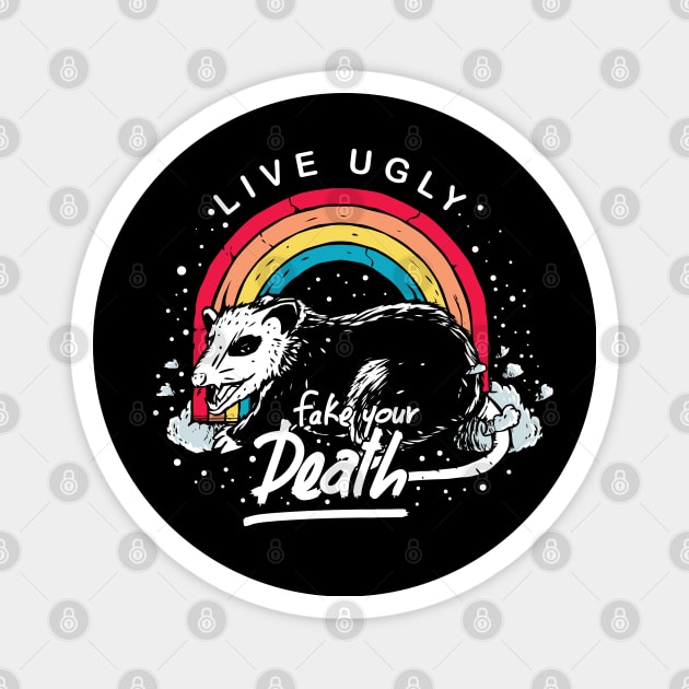 Live Ugly Fake Your Death Funny Rainbow Opossum Vintage Magnet by A Comic Wizard